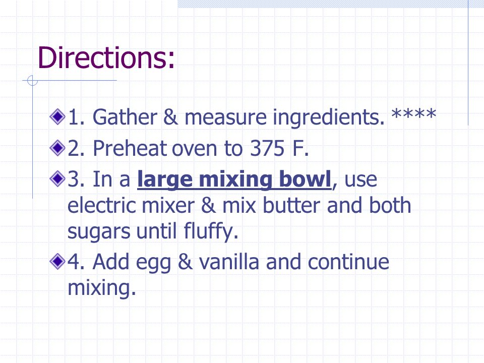 Directions: 1. Gather & measure ingredients. **** 2.