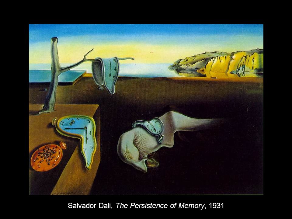 Salvador Dali, The Persistence of Memory, 1931