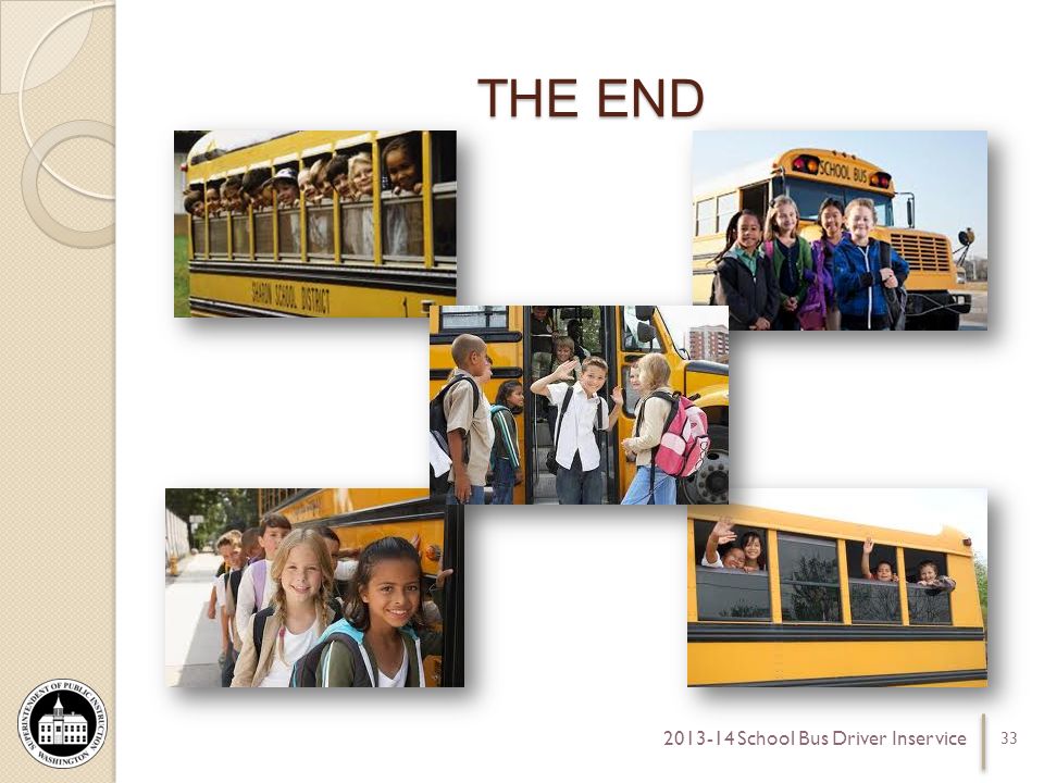 THE END School Bus Driver Inservice