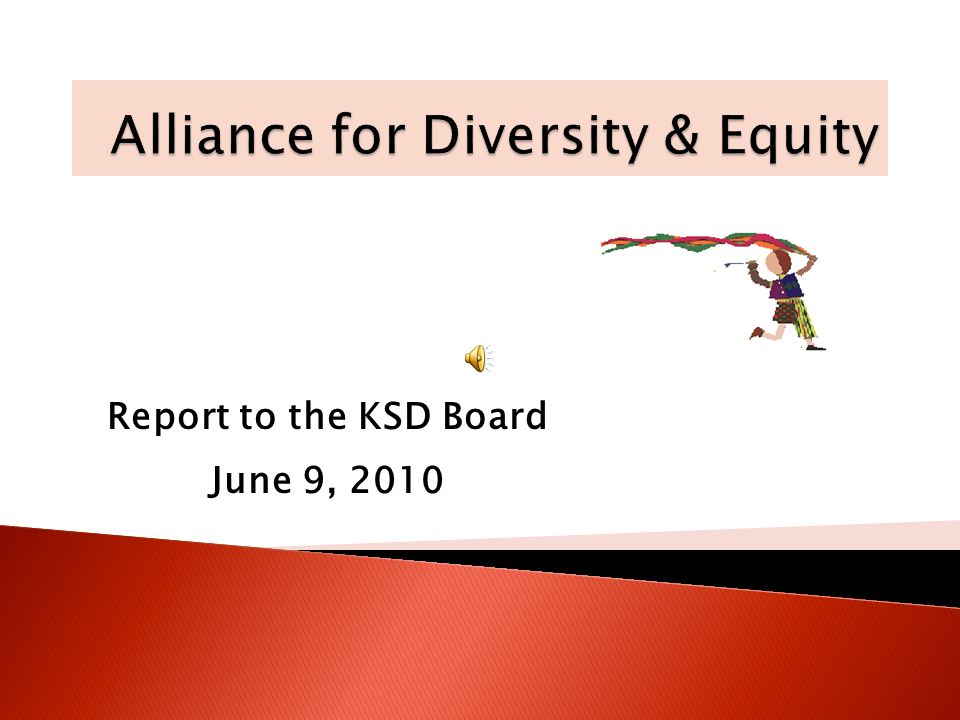 Report to the KSD Board June 9, 2010