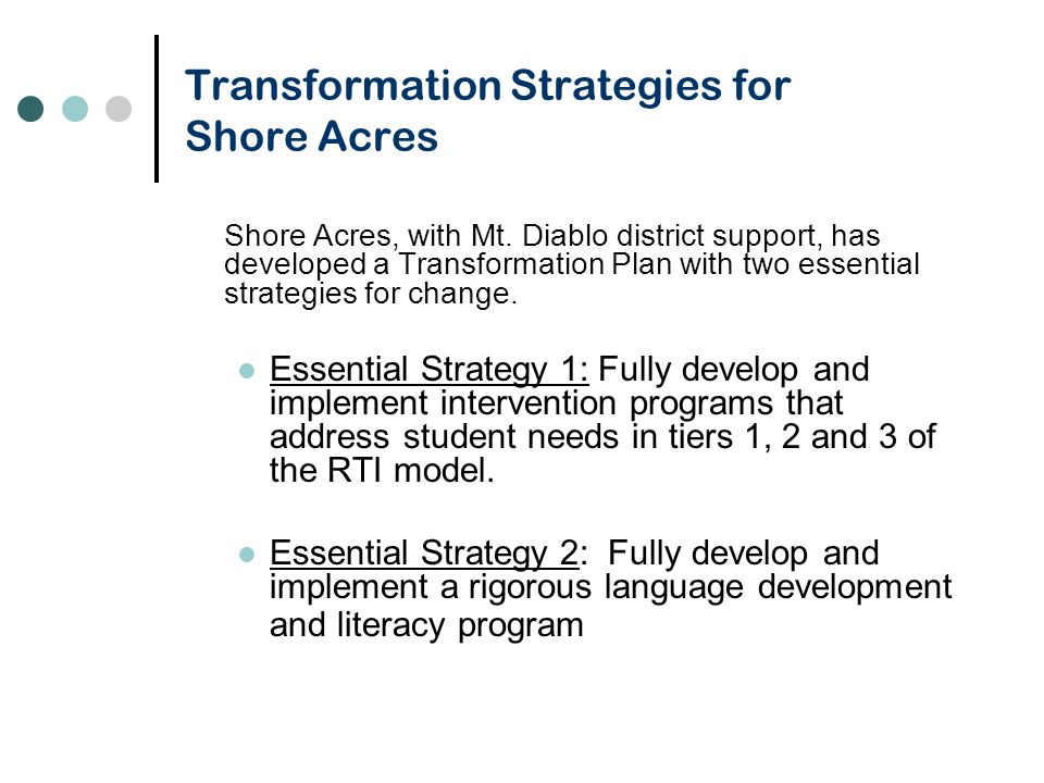 Transformation Strategies for Shore Acres Shore Acres, with Mt.