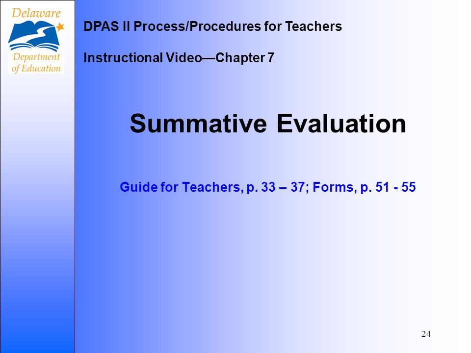 24 Summative Evaluation Guide for Teachers, p. 33 – 37; Forms, p.
