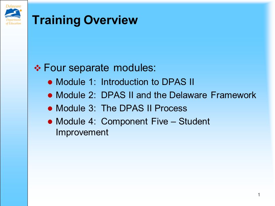 The Delaware Performance Appraisal System II for Specialists August 2013 Training Module I Introduction to DPAS II Training for Specialists
