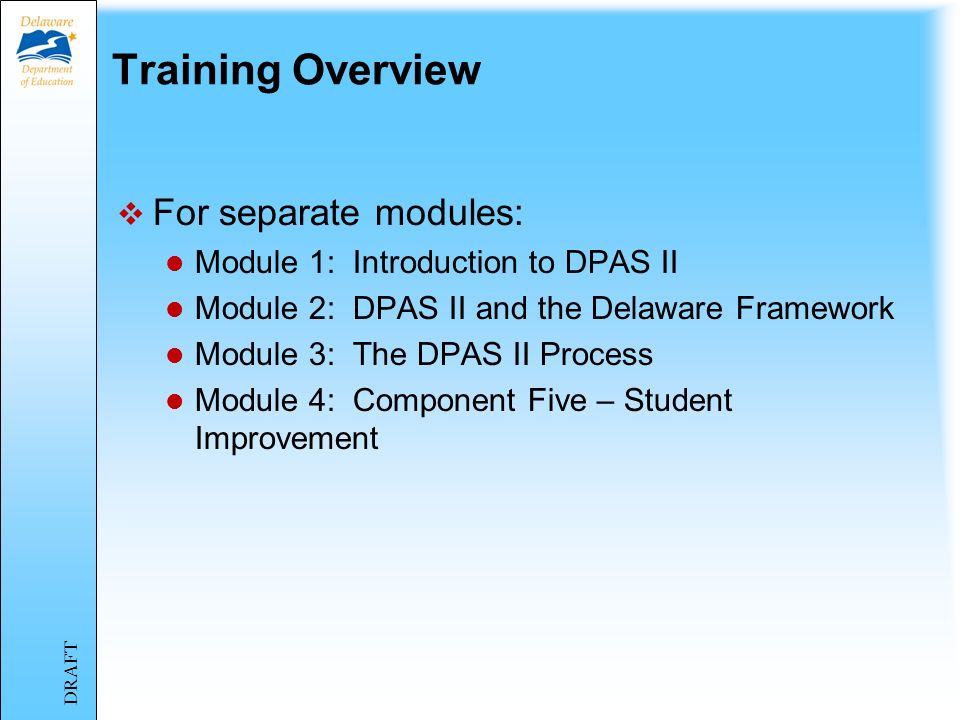 The Delaware Performance Appraisal System II for Teachers August 2013 Training Module 2 The Delaware Framework Review and Components 1-5 Training for Teachers