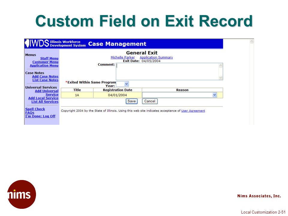 Local Customization 2-51 Custom Field on Exit Record