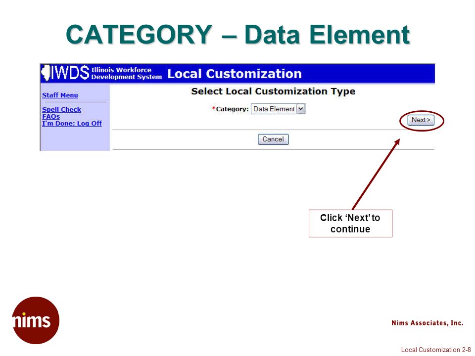 Local Customization 2-8 CATEGORY – Data Element Click Next to continue