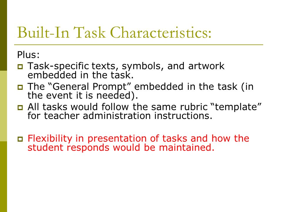 Built-In Task Characteristics: Plus: Task-specific texts, symbols, and artwork embedded in the task.