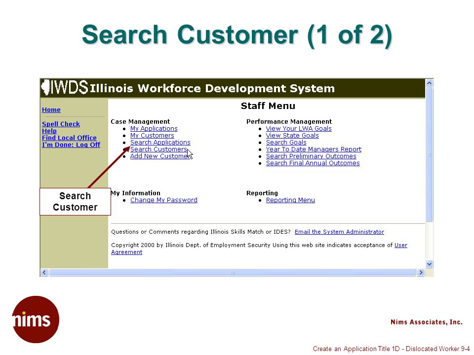 Create an Application Title 1D - Dislocated Worker 9-4 Search Customer (1 of 2) Search Customer