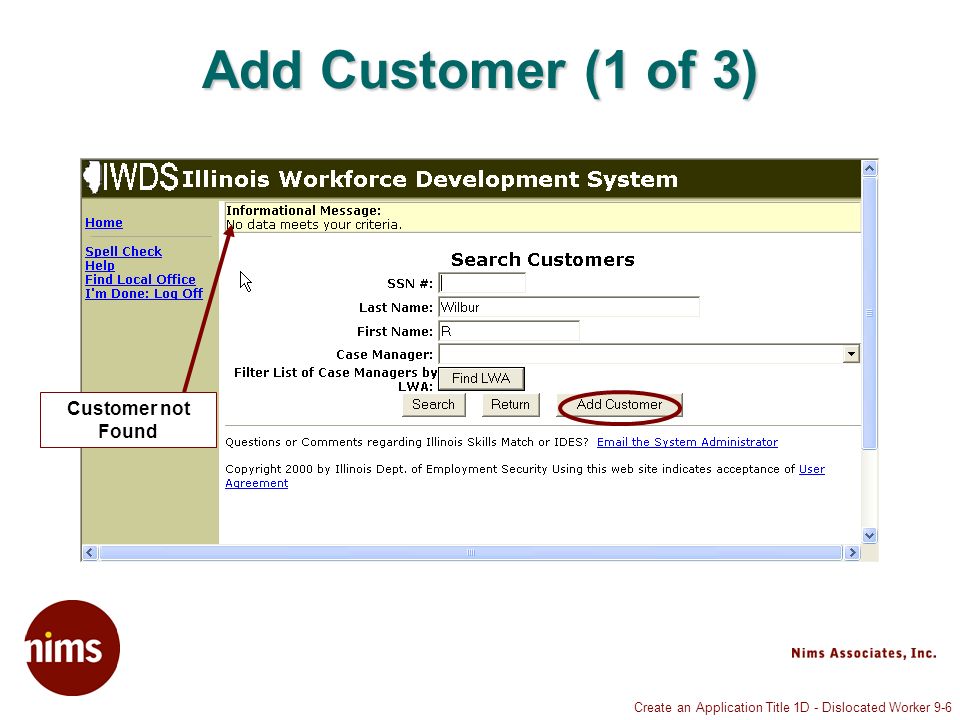 Create an Application Title 1D - Dislocated Worker 9-6 Add Customer (1 of 3) Customer not Found
