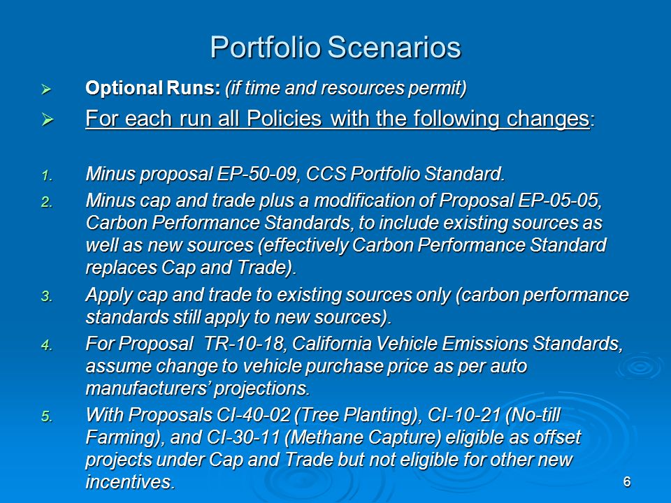 6 Optional Runs: (if time and resources permit) Optional Runs: (if time and resources permit) For each run all Policies with the following changes : For each run all Policies with the following changes : 1.