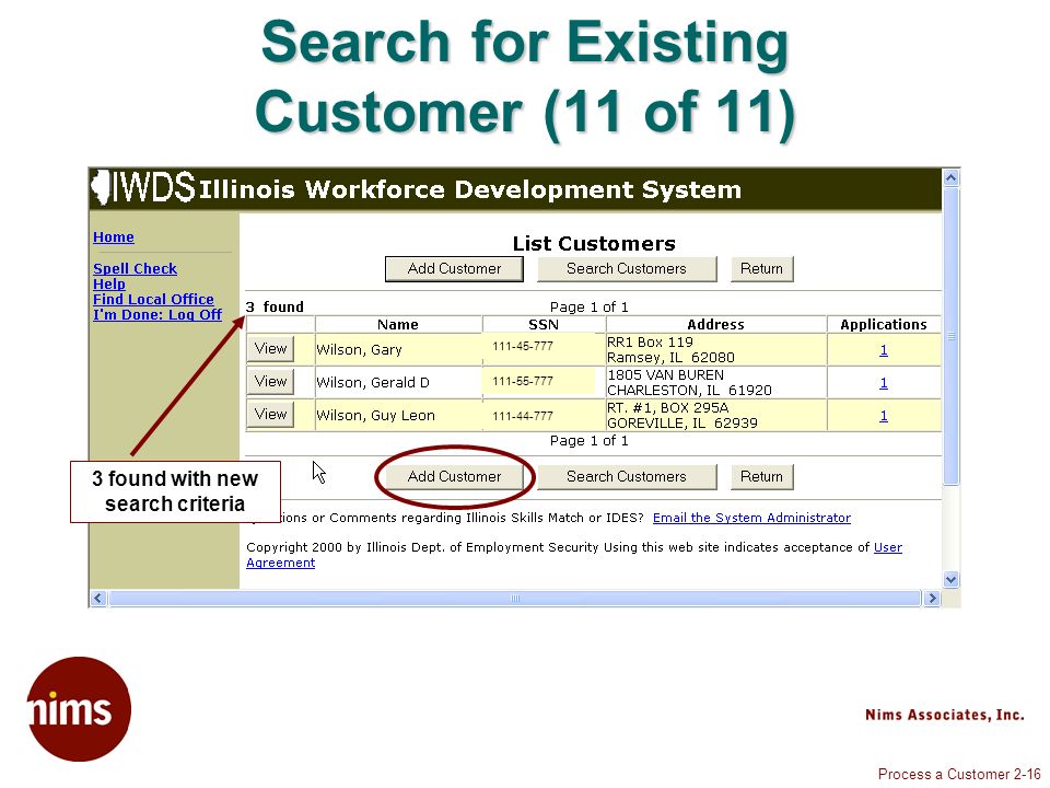 Process a Customer 2-16 Search for Existing Customer (11 of 11) 3 found with new search criteria