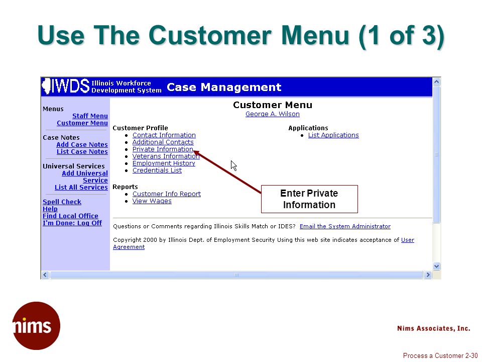 Process a Customer 2-30 Use The Customer Menu (1 of 3) Enter Private Information
