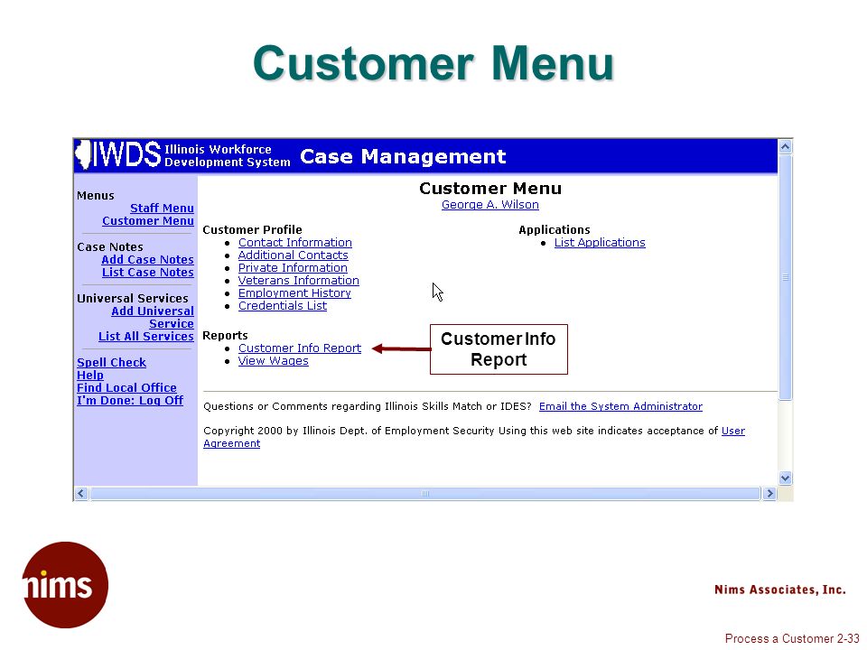 Process a Customer 2-33 Customer Menu Customer Info Report