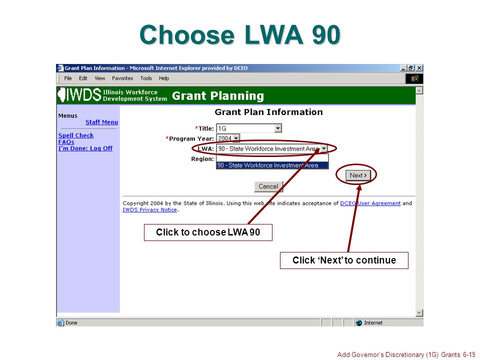Add Governors Discretionary (1G) Grants 6-15 Choose LWA 90 Click Next to continue Click to choose LWA 90