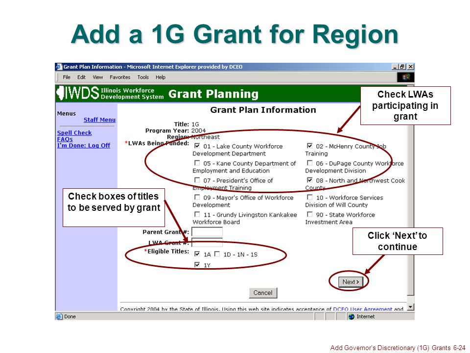 Add Governors Discretionary (1G) Grants 6-24 Add a 1G Grant for Region Click Next to continue Check boxes of titles to be served by grant Check LWAs participating in grant
