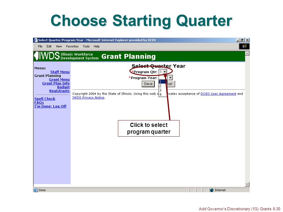 Add Governors Discretionary (1G) Grants 6-30 Choose Starting Quarter Click to select program quarter