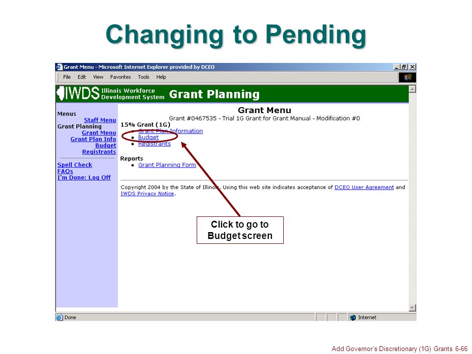 Add Governors Discretionary (1G) Grants 6-66 Changing to Pending Click to go to Budget screen