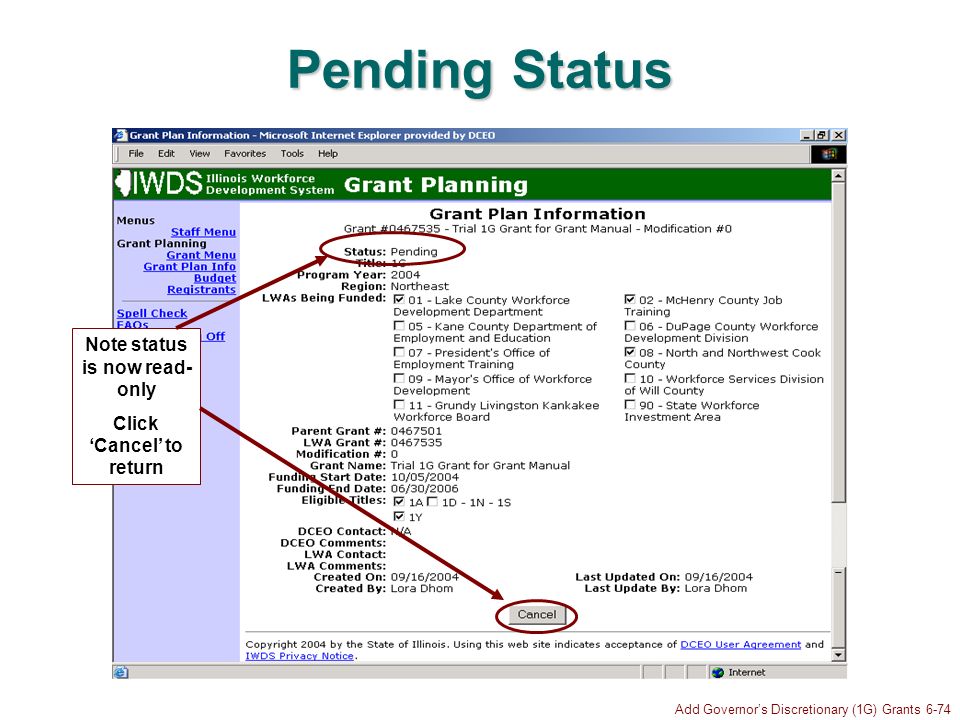 Add Governors Discretionary (1G) Grants 6-74 Pending Status Note status is now read- only Click Cancel to return