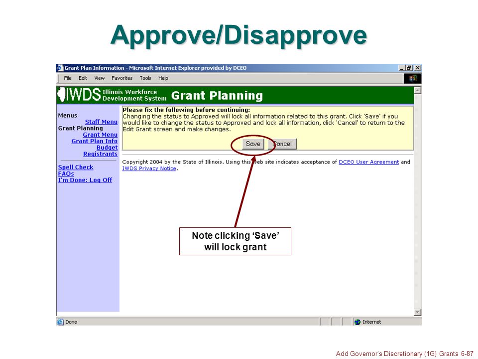 Add Governors Discretionary (1G) Grants 6-87 Approve/Disapprove Note clicking Save will lock grant