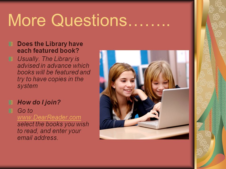 More Questions…….. Does the Library have each featured book.