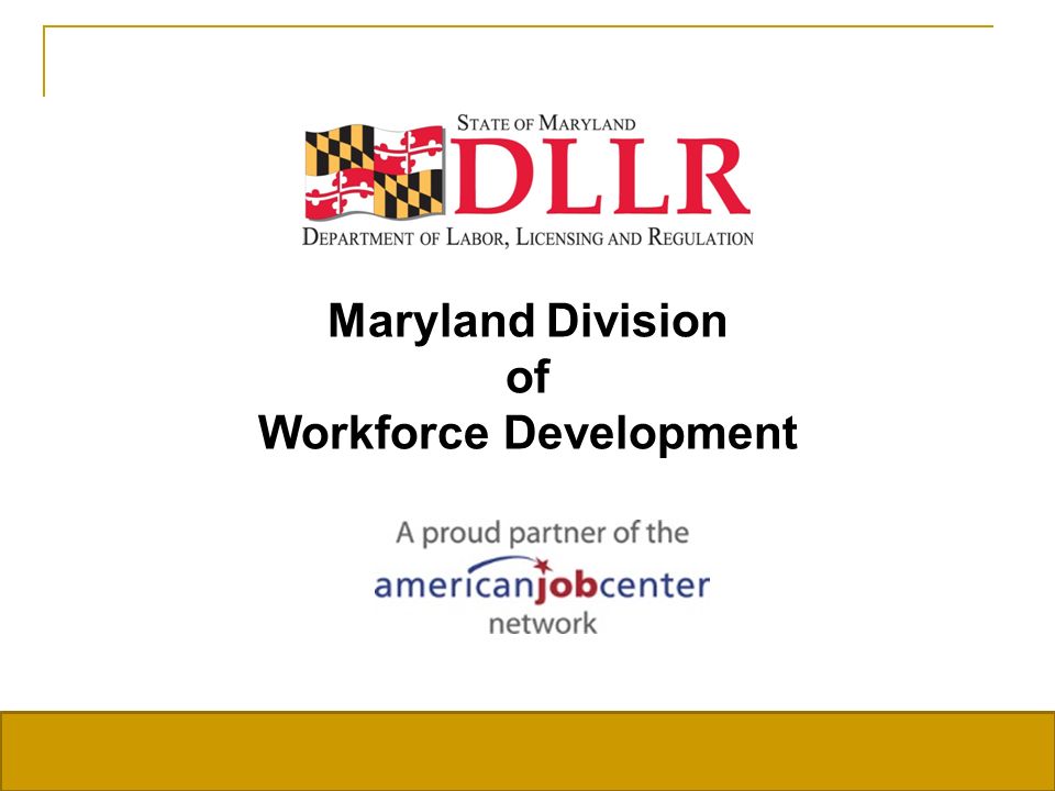 Maryland Division of Workforce Development 17