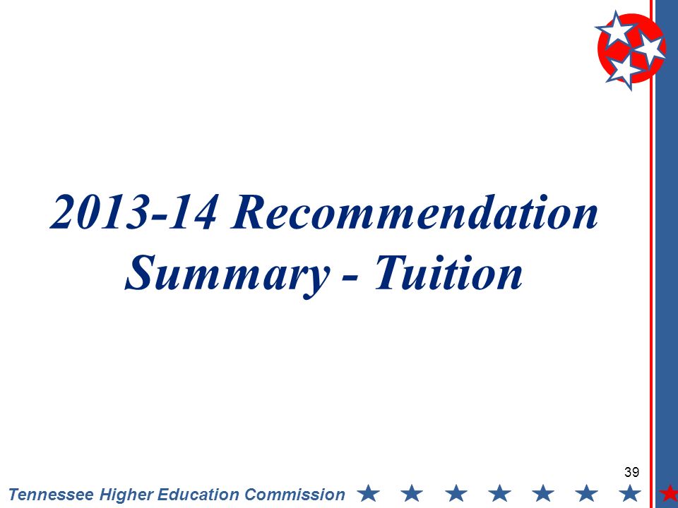 Tennessee Higher Education Commission Recommendation Summary - Tuition 39