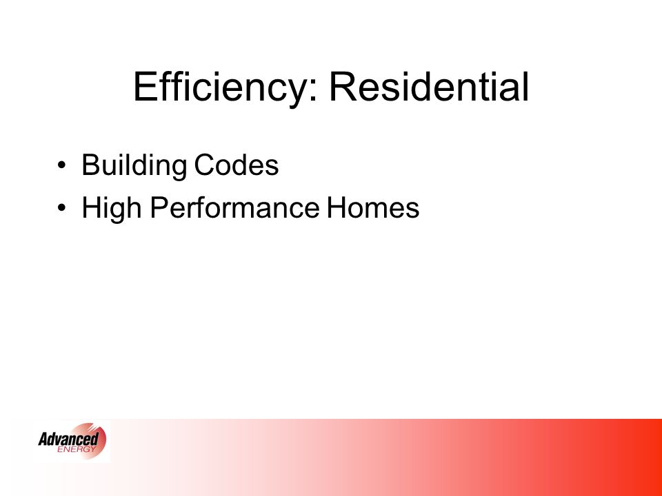 Efficiency: Residential Building Codes High Performance Homes