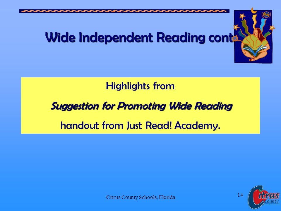 Citrus County Schools, Florida 14 Wide Independent Reading cont.