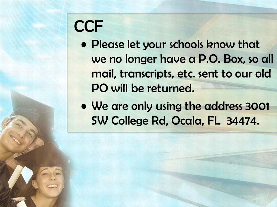 CCF Please let your schools know that we no longer have a P.O.