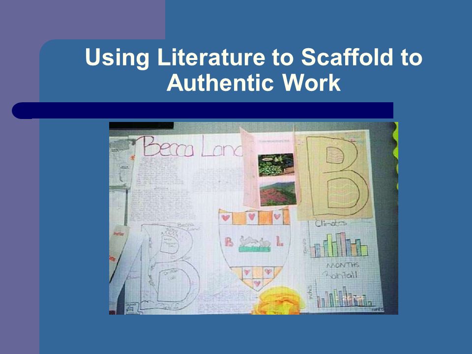 Using Literature to Scaffold to Authentic Work