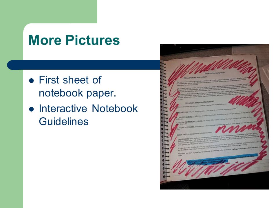 More Pictures First sheet of notebook paper. Interactive Notebook Guidelines