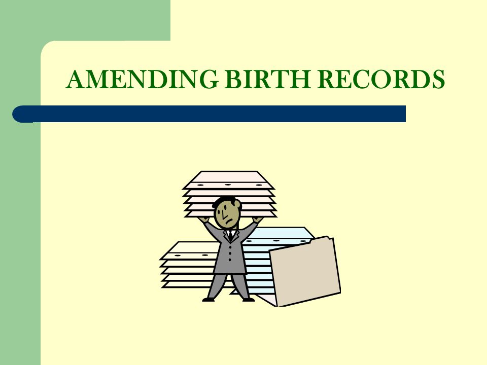 AMENDING BIRTH RECORDS