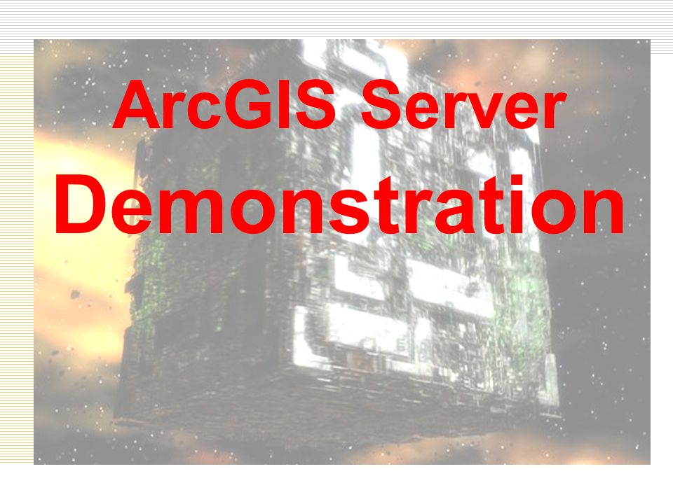 ArcGIS Server Demonstration