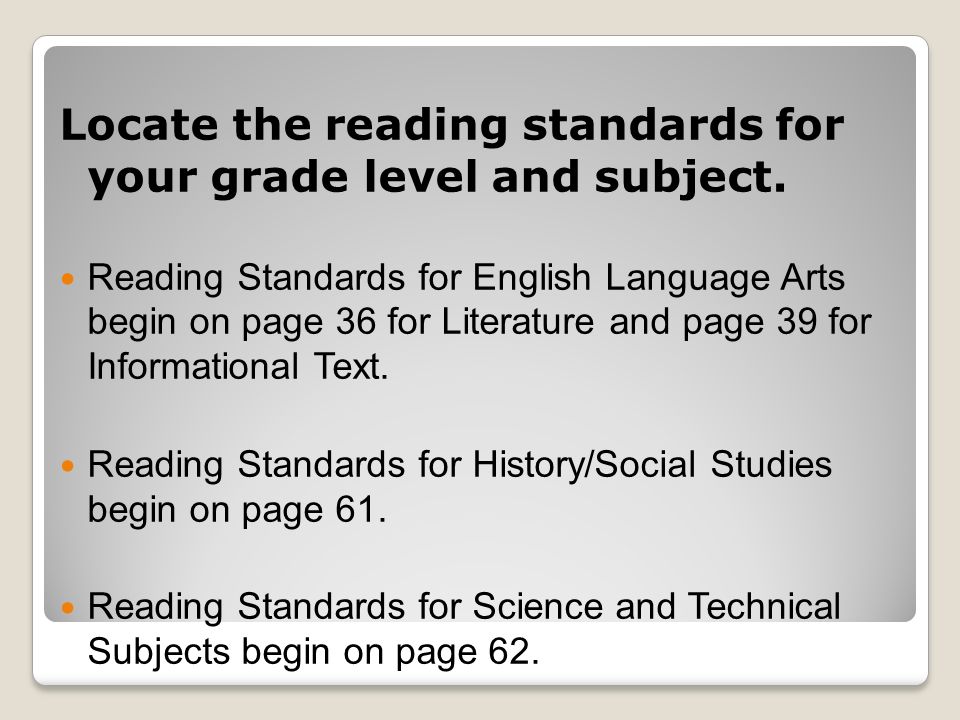 Locate the reading standards for your grade level and subject.