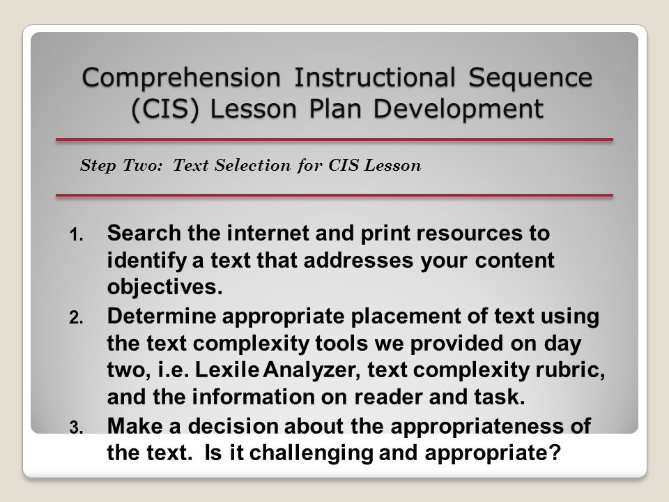 Comprehension Instructional Sequence (CIS) Lesson Plan Development 1.