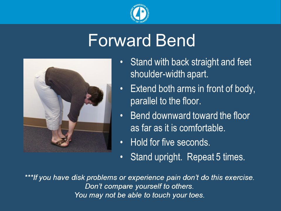Forward Bend Stand with back straight and feet shoulder-width apart.