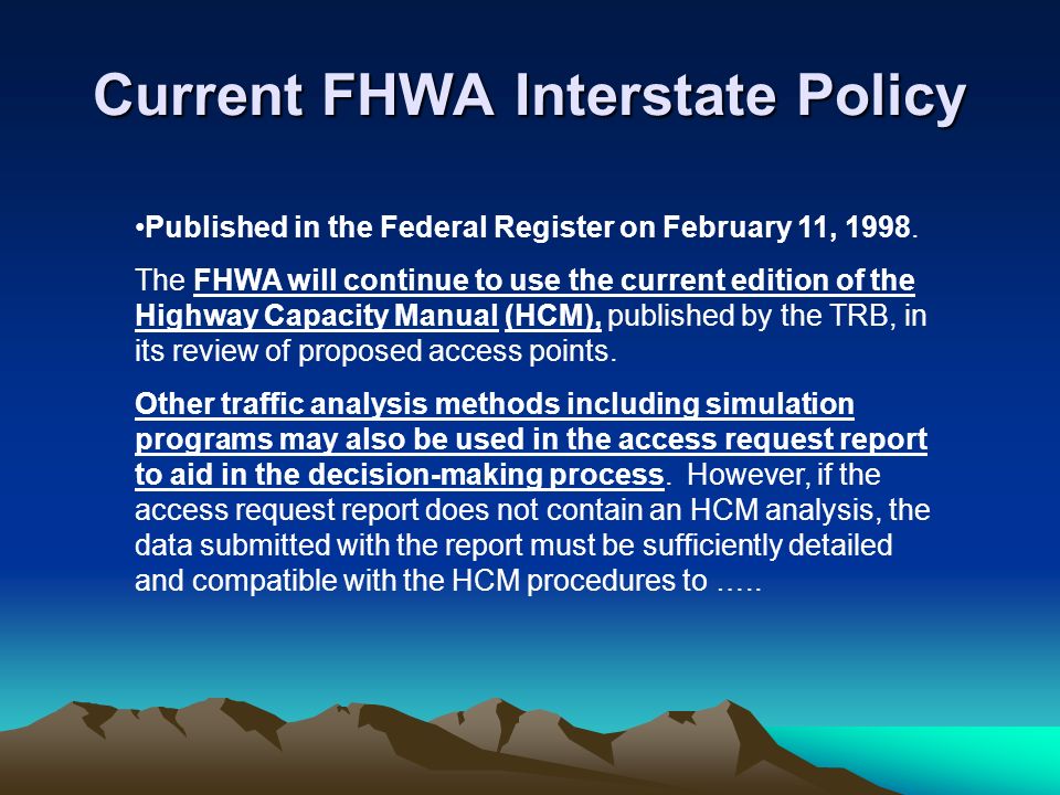 Current FHWA Interstate Policy Published in the Federal Register on February 11, 1998.