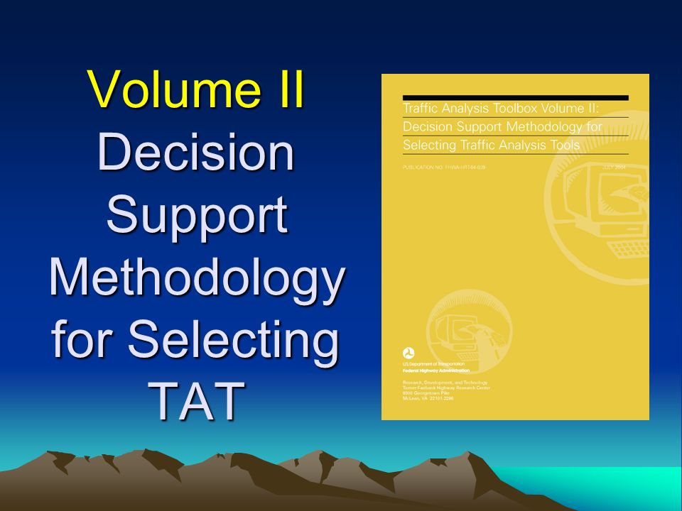 Volume II Decision Support Methodology for Selecting TAT