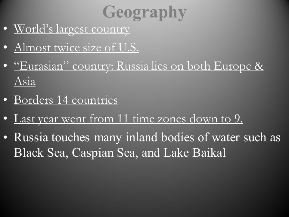 Geography Worlds largest country Almost twice size of U.S.