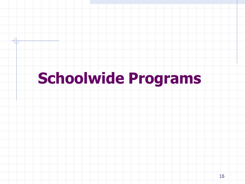 16 Schoolwide Programs