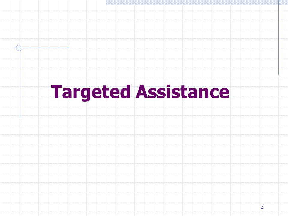 2 Targeted Assistance