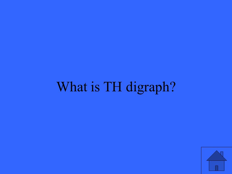 19 What is TH digraph