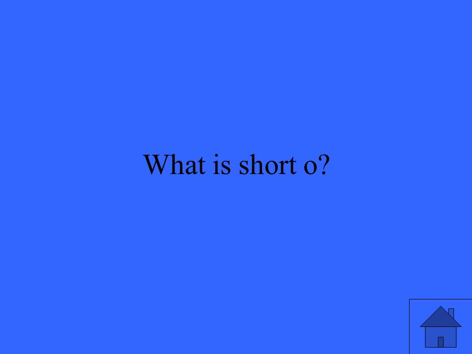 27 What is short o