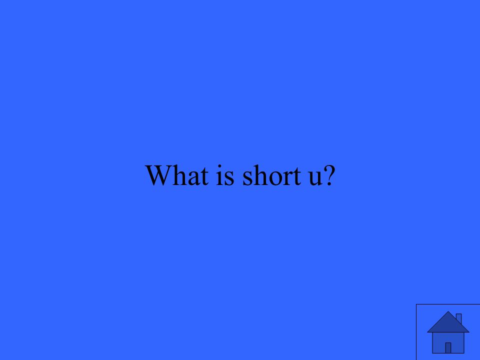 29 What is short u