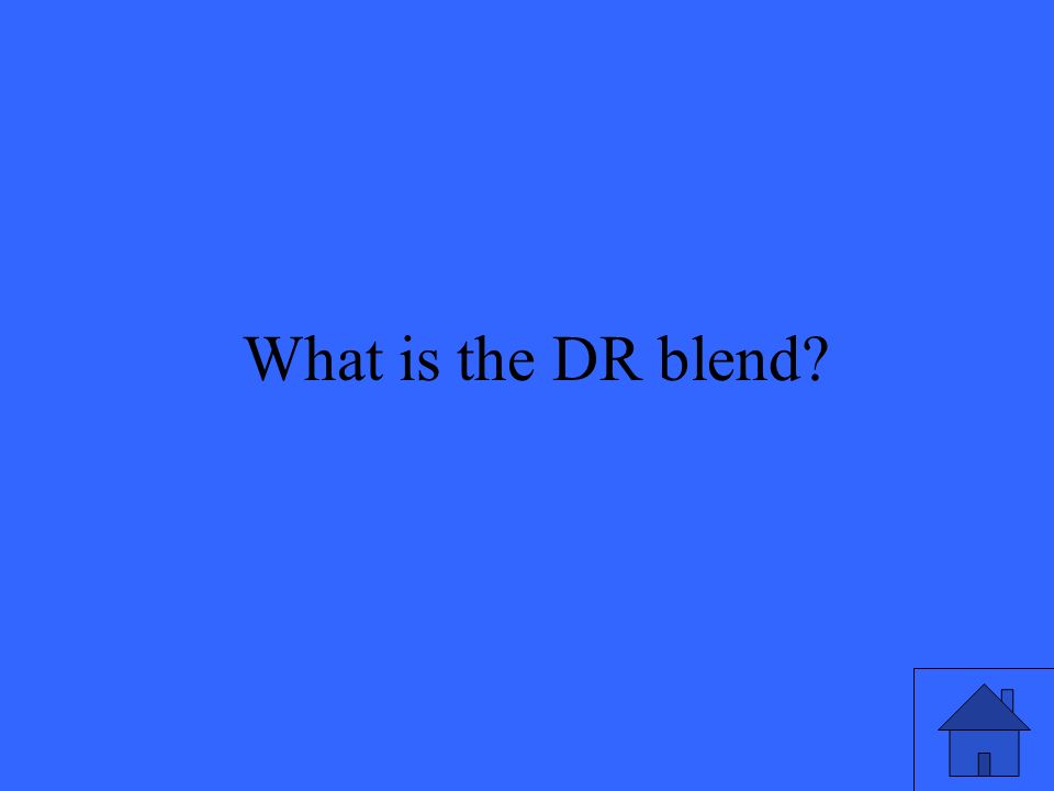 7 What is the DR blend
