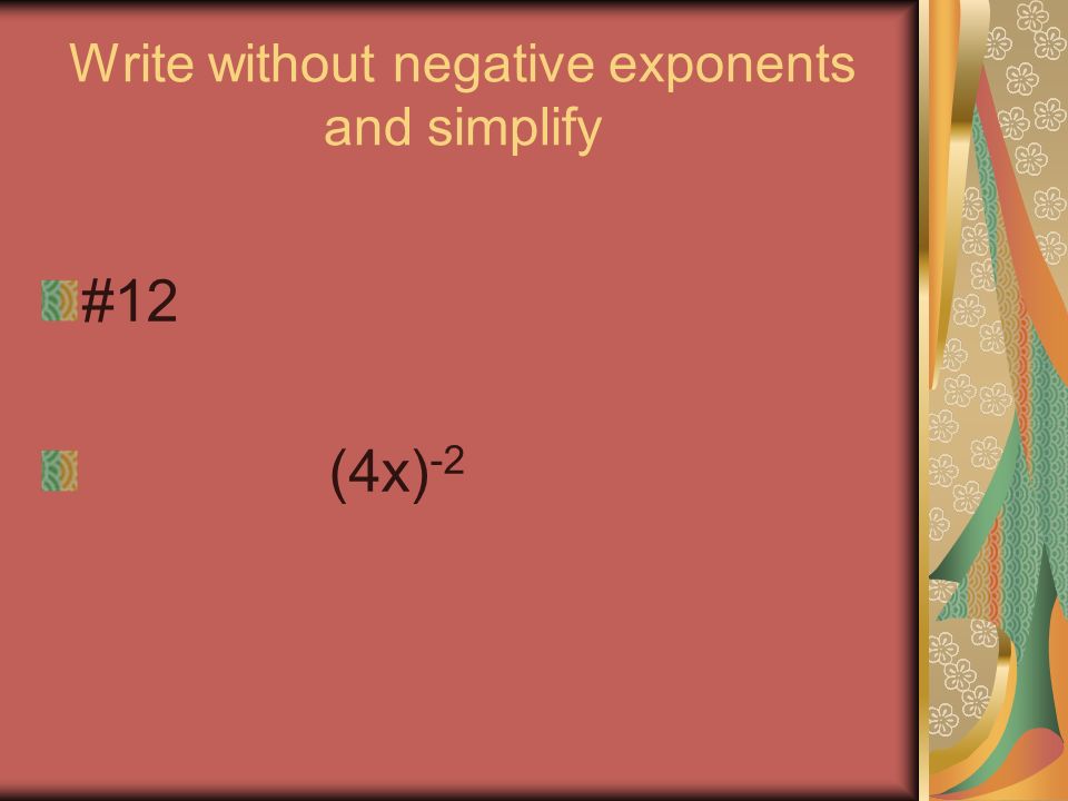 Write without negative exponents #11 6a -3