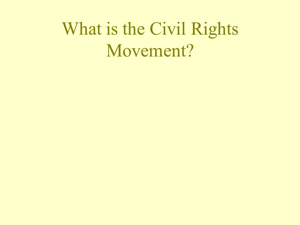 What is the Civil Rights Movement