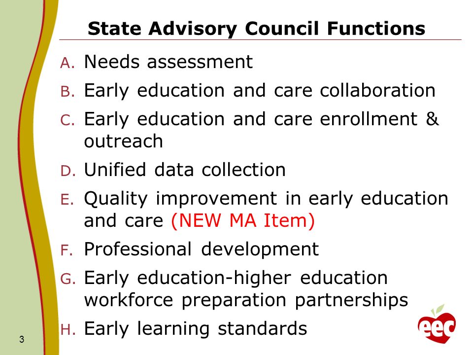 State Advisory Council Functions A. Needs assessment B.