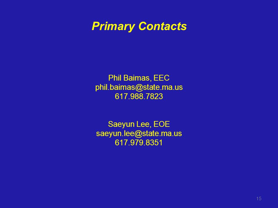Primary Contacts Phil Baimas, EEC Saeyun Lee, EOE