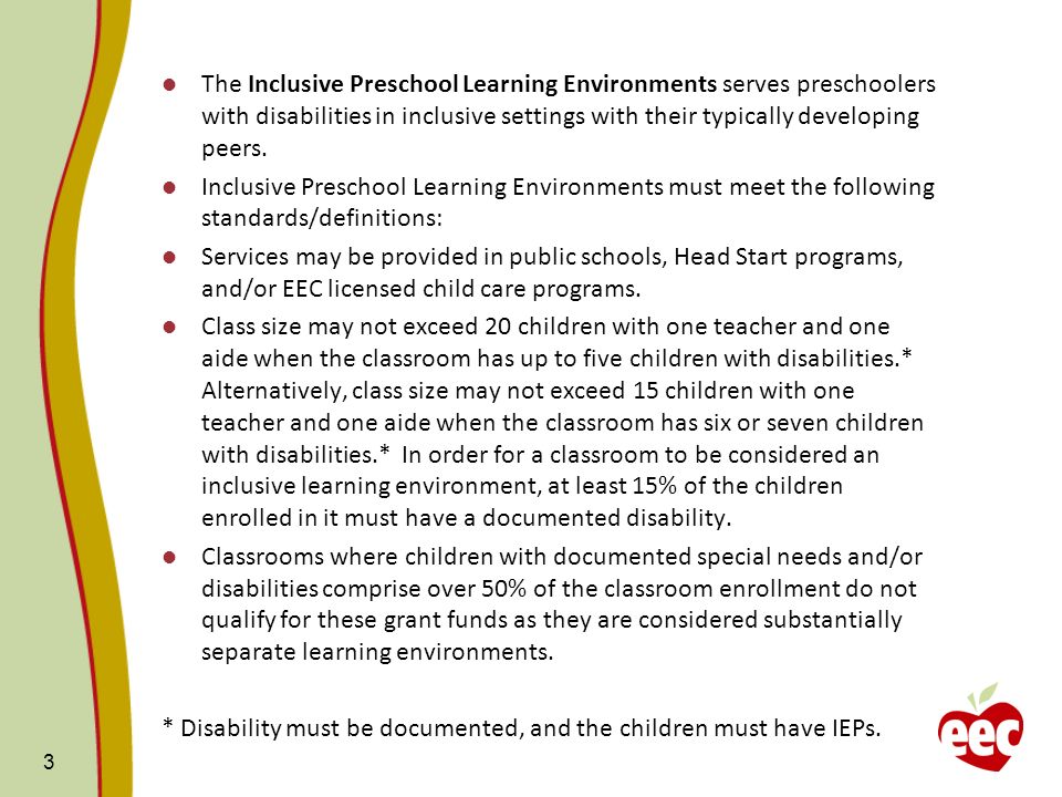 The Inclusive Preschool Learning Environments serves preschoolers with disabilities in inclusive settings with their typically developing peers.